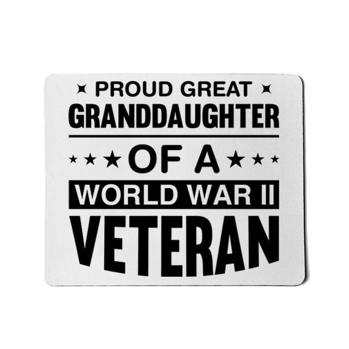 Proud Granddaughter Of A World War II Veteran Mousepad