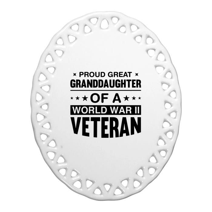 Proud Granddaughter Of A World War II Veteran Ceramic Oval Ornament