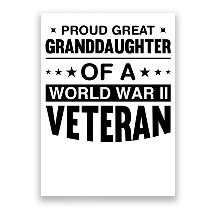 Proud Granddaughter Of A World War II Veteran Poster