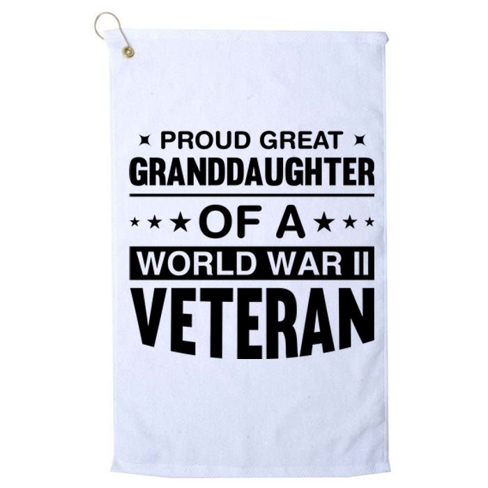 Proud Granddaughter Of A World War II Veteran Platinum Collection Golf Towel