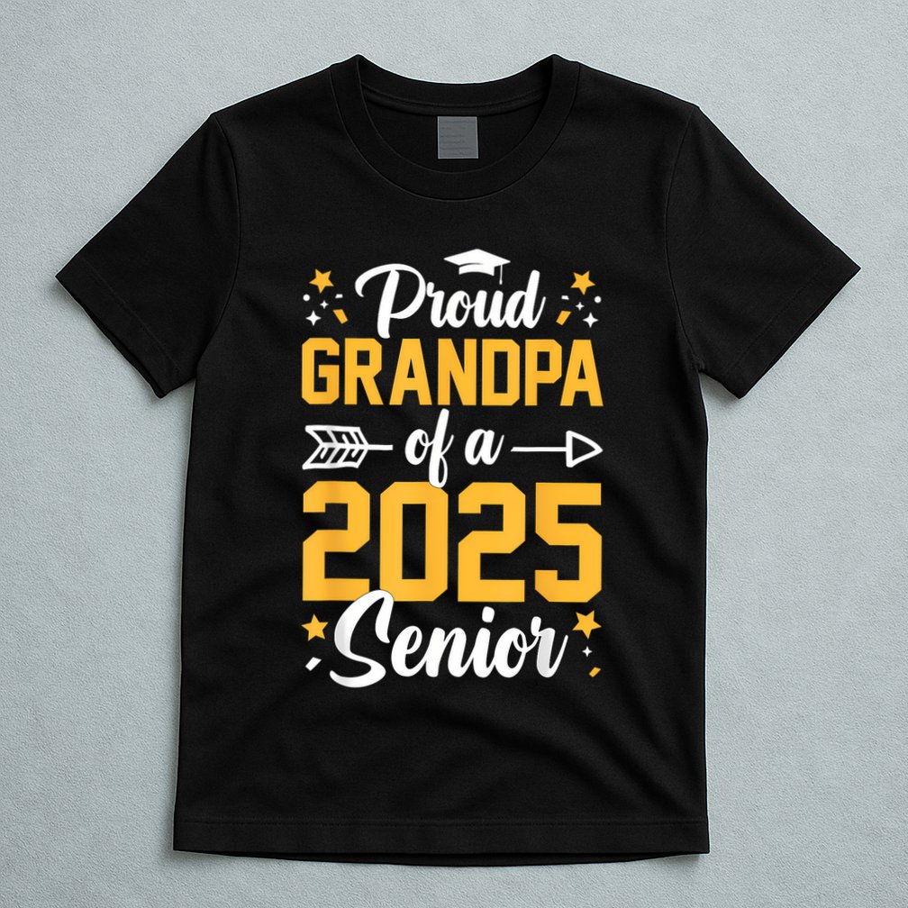 Proud Grandpa Of A 2025 Senior 2025 Class Of 2025 Graduation T-Shirt