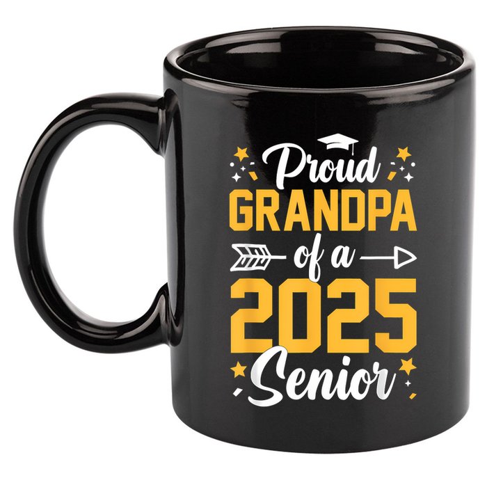 Proud Grandpa Of A 2025 Senior 2025 Class Of 2025 Graduation 11oz C Handle Ceramic Mug