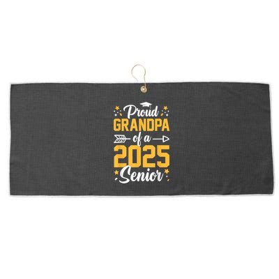 Proud Grandpa Of A 2025 Senior 2025 Class Of 2025 Graduation Large Microfiber Waffle Golf Towel