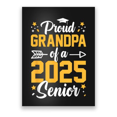 Proud Grandpa Of A 2025 Senior 2025 Class Of 2025 Graduation Poster