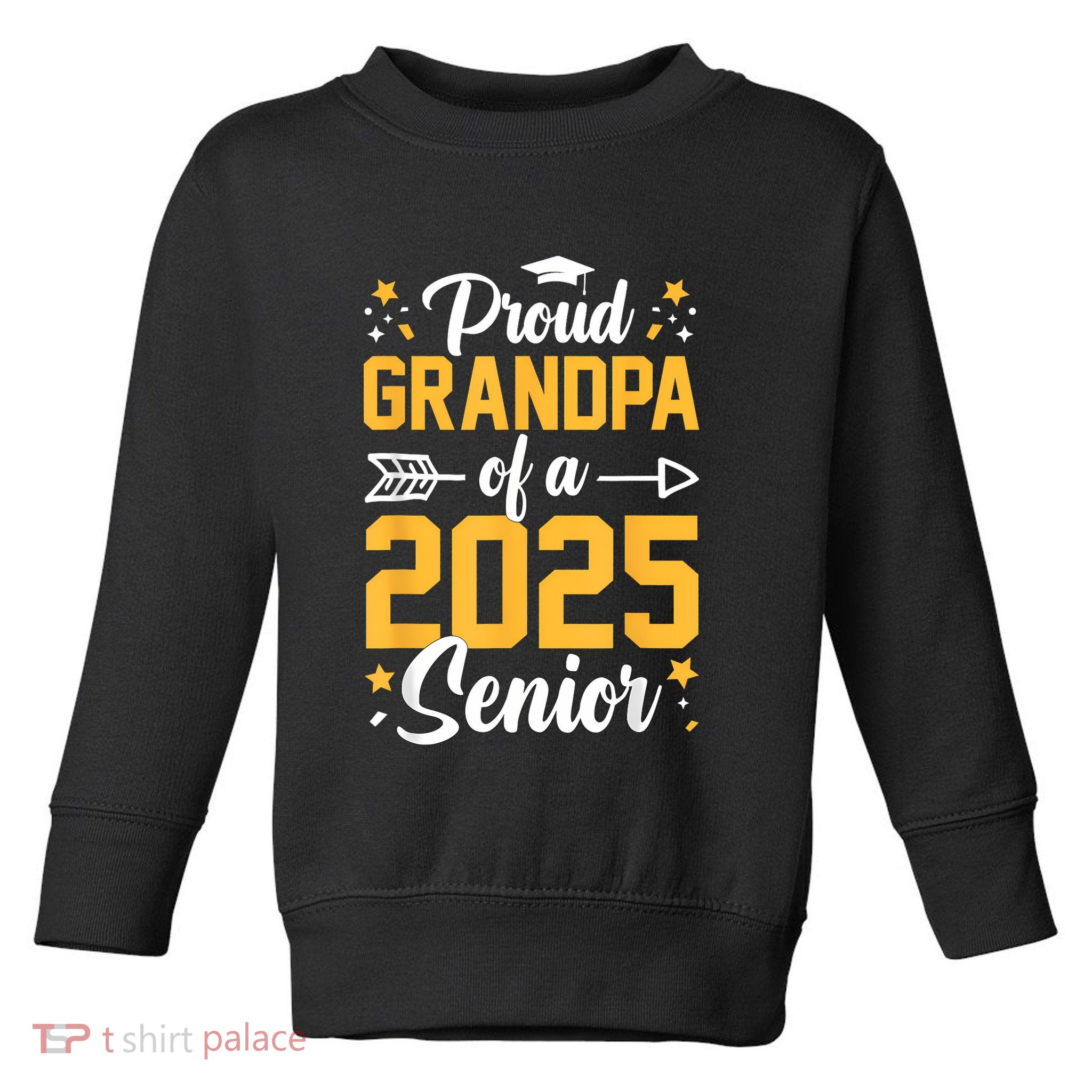 Proud Grandpa Of A 2025 Senior 2025 Class Of 2025 Graduation Toddler Sweatshirt