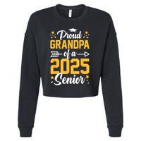Proud Grandpa Of A 2025 Senior 2025 Class Of 2025 Graduation Cropped Pullover Crew