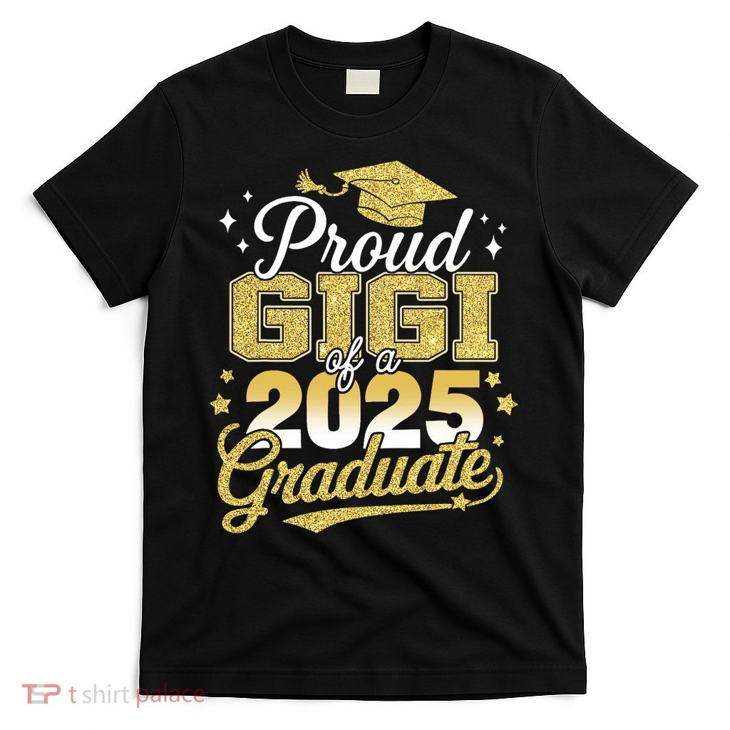 Proud Gigi Of A Class Of 2025 Graduate Senior Graduation  T-Shirt