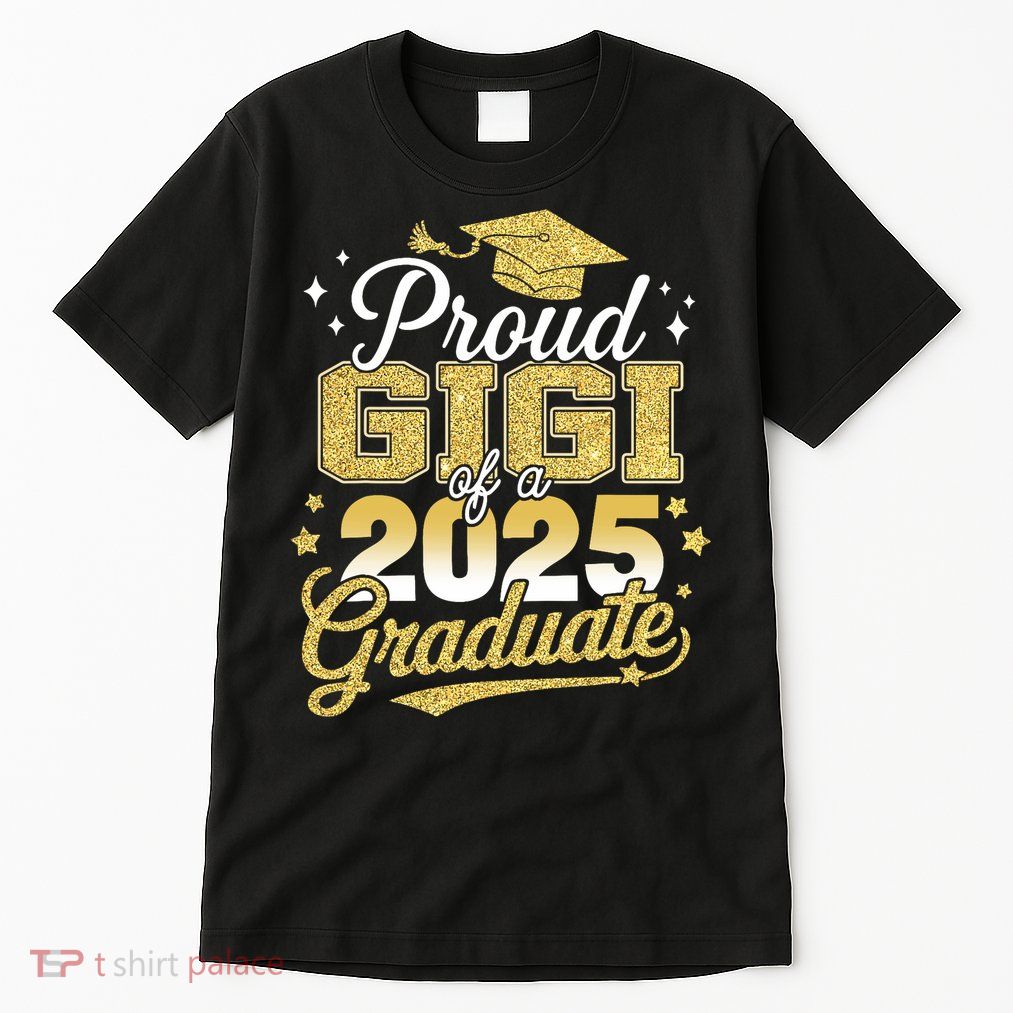 Proud Gigi Of A Class Of 2025 Graduate Senior Graduation  Tall T-Shirt