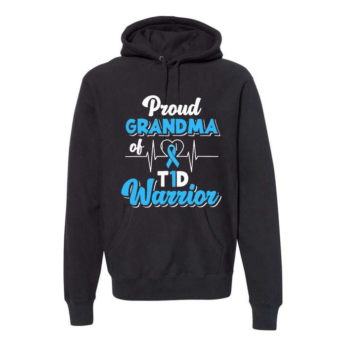 Proud Grandma Of A T1D Warrior Diabetic Diabetes Awareness Premium Hoodie