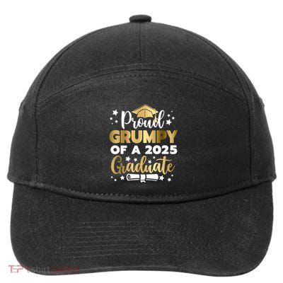 Proud Grumpy Of A 2025 Graduate Grumpy Senior 2025 Great Gift 7-Panel Snapback Hat