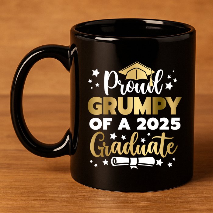 Proud Grumpy Of A 2025 Graduate Grumpy Senior 2025 Great Gift 11oz C Handle Ceramic Mug