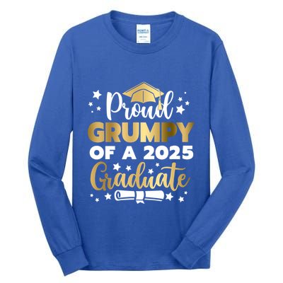 Proud Grumpy Of A 2025 Graduate Grumpy Senior 2025 Great Gift Tall Long Sleeve T-Shirt