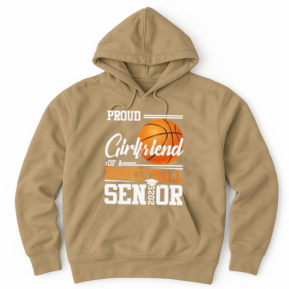 Proud Girlfriend Of A 2025 Senior Graduate Basketball Gift Hoodie