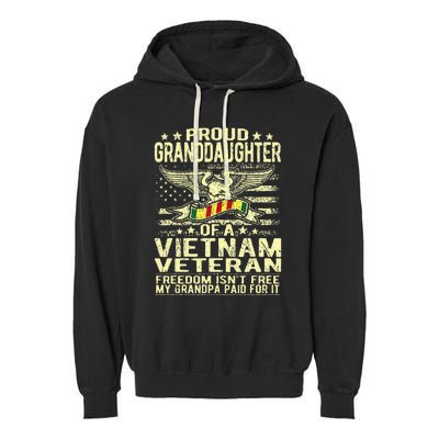 Proud Granddaughter Of Vietnam Veteran Freedom Isnt Free Garment-Dyed Fleece Hoodie