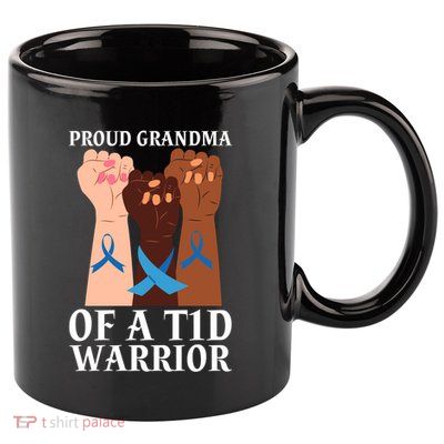 Proud Grandma Of A T1d Warrior Diabetes Awareness Cool Gift 11oz C Handle Ceramic Mug