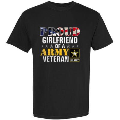 Proud Girlfriend Of A Army Veteran American Flag Military Garment-Dyed Heavyweight T-Shirt