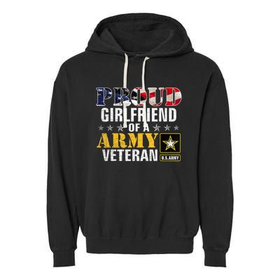 Proud Girlfriend Of A Army Veteran American Flag Military Garment-Dyed Fleece Hoodie