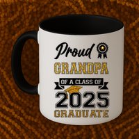 Proud Grandpa Of A Class Of 2025 Graduate Mug