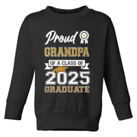 Proud Grandpa Of A Class Of 2025 Graduate Toddler Sweatshirt