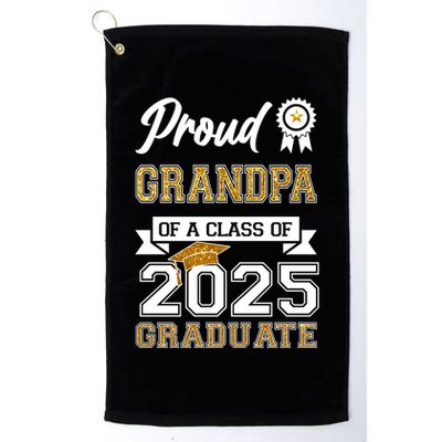 Proud Grandpa Of A Class Of 2025 Graduate Golf Towel