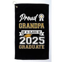 Proud Grandpa Of A Class Of 2025 Graduate Golf Towel