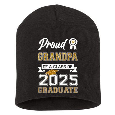 Proud Grandpa Of A Class Of 2025 Graduate Short Acrylic Beanie
