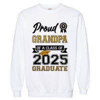 Proud Grandpa Of A Class Of 2025 Graduate Garment-Dyed Sweatshirt