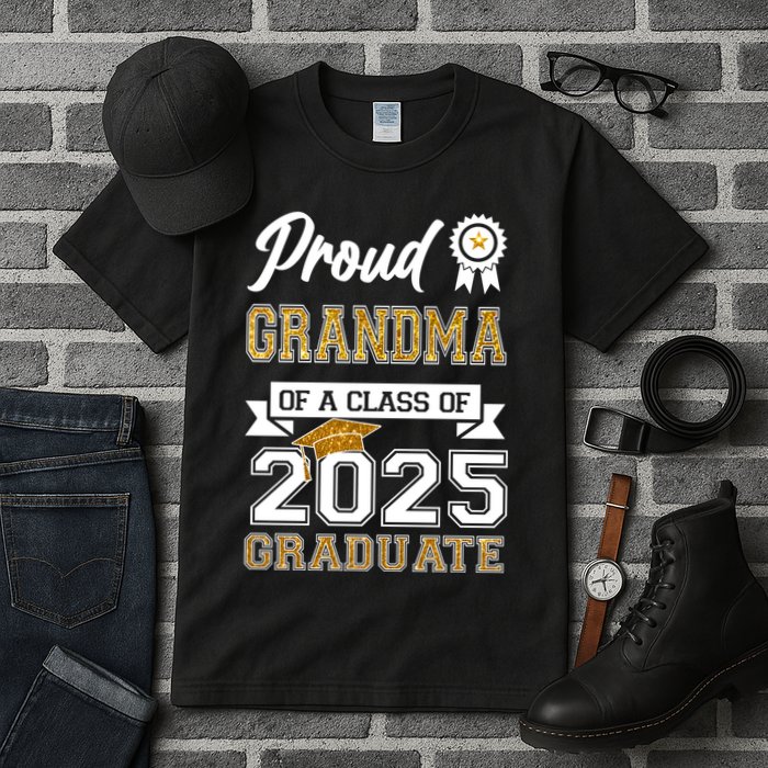 Proud Grandma Of A Class Of 2025 Graduate Tall T-Shirt