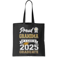 Proud Grandma Of A Class Of 2025 Graduate Bag
