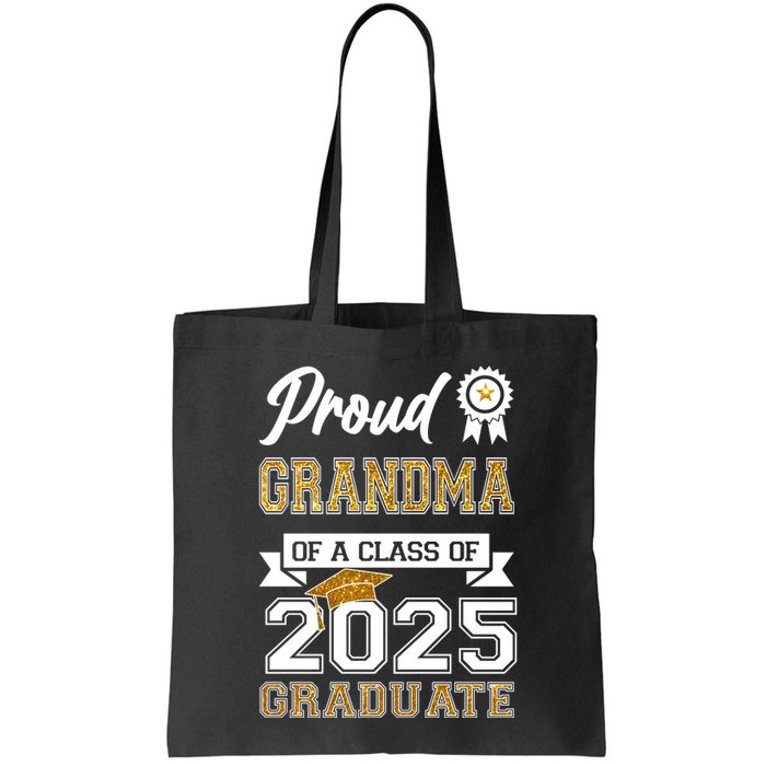 Proud Grandma Of A Class Of 2025 Graduate Bag