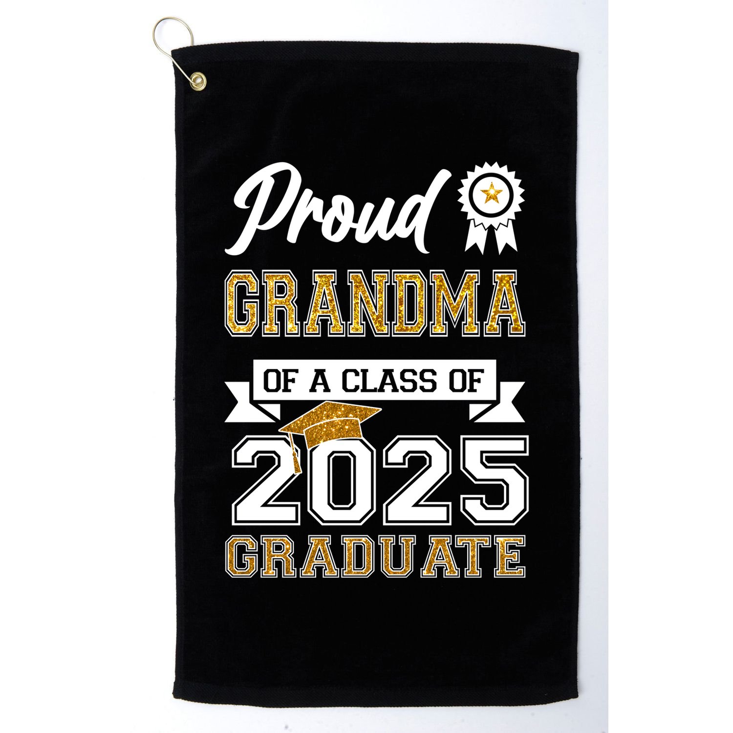 Proud Grandma Of A Class Of 2025 Graduate Golf Towel