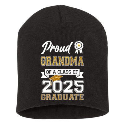Proud Grandma Of A Class Of 2025 Graduate Short Acrylic Beanie