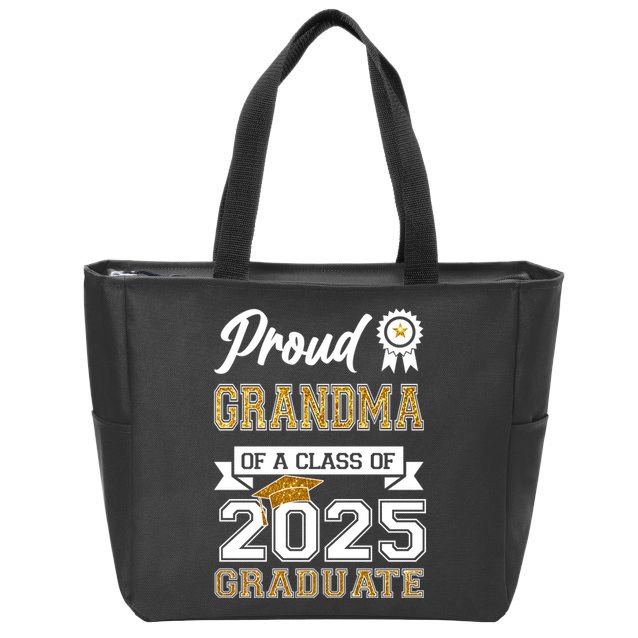 Proud Grandma Of A Class Of 2025 Graduate Zip Tote Bag
