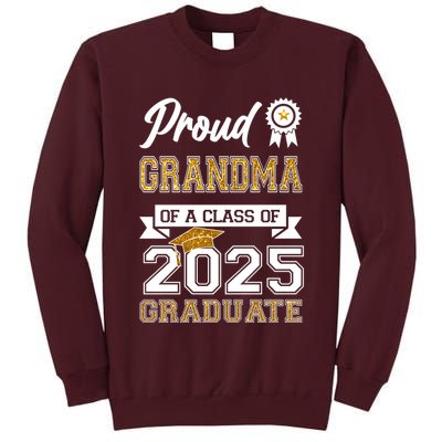 Proud Grandma Of A Class Of 2025 Graduate Tall Sweatshirt
