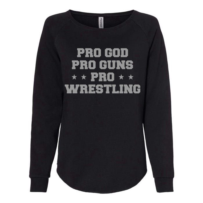 Pro God Pro Guns Pro Wrestling Womens California Wash Sweatshirt