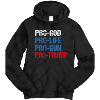 Pro God Pro Life Pro Gun Pro Trump Patriotic Tie Dye Hoodie