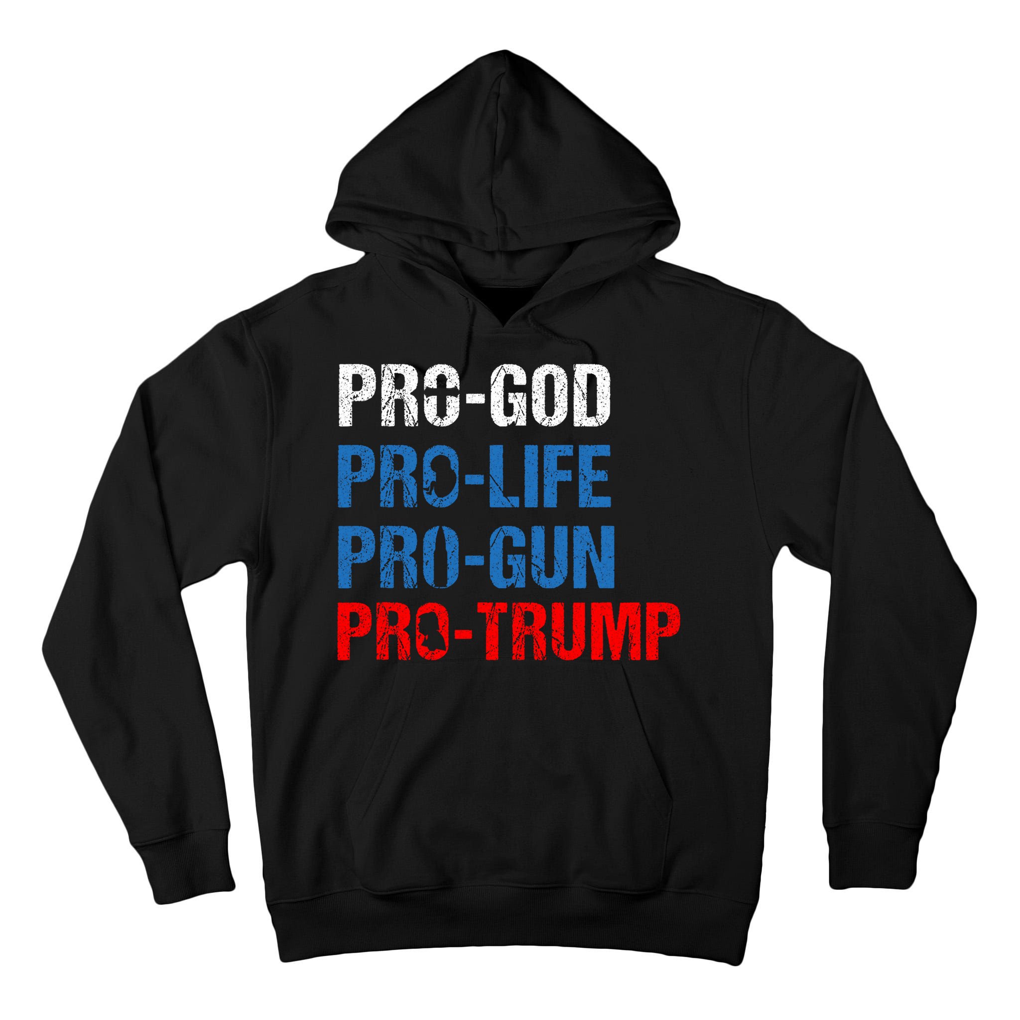 Pro God Pro Life Pro Gun Pro Trump Patriotic Tall Hoodie