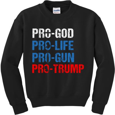 Pro God Pro Life Pro Gun Pro Trump Patriotic Kids Sweatshirt