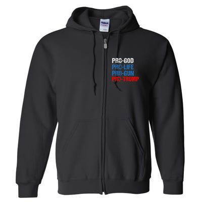 Pro God Pro Life Pro Gun Pro Trump Patriotic Full Zip Hoodie
