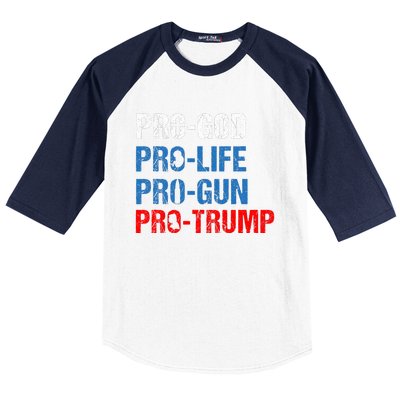 Pro God Pro Life Pro Gun Pro Trump Patriotic Baseball Sleeve Shirt