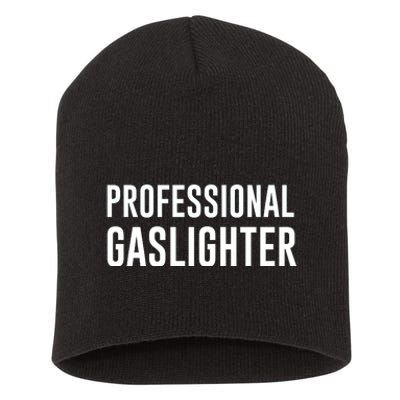 Proud Gaslighter Short Acrylic Beanie