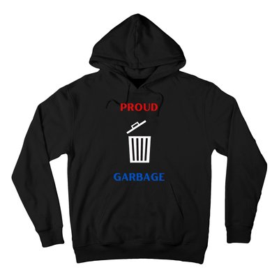 Proud Garbage Hoodie