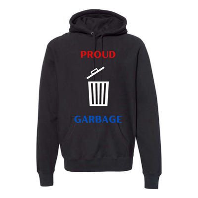 Proud Garbage Premium Hoodie