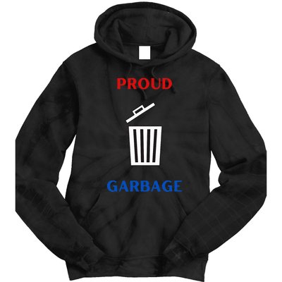 Proud Garbage Tie Dye Hoodie