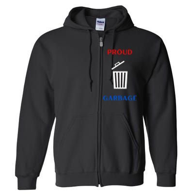 Proud Garbage Full Zip Hoodie