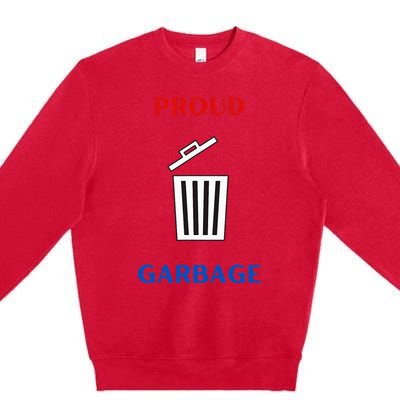 Proud Garbage Premium Crewneck Sweatshirt