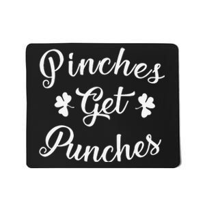 Pinches Get Punches Funny Saint Patrick's Day Mousepad