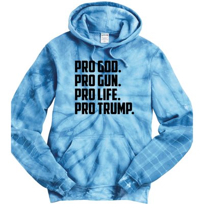 Pro God Pro Gun Pro Life Pro Trump Tie Dye Hoodie