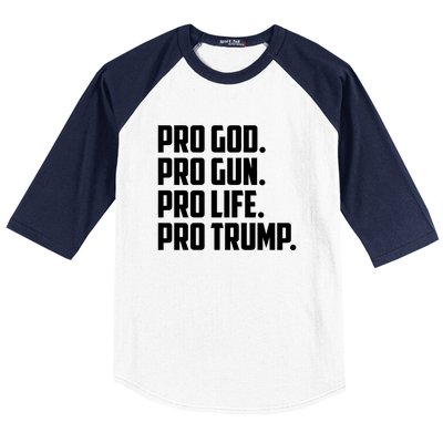 Pro God Pro Gun Pro Life Pro Trump Baseball Sleeve Shirt