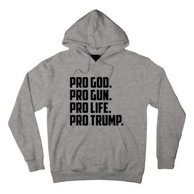 Pro God Pro Gun Pro Life Pro Trump Tall Hoodie